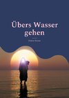 Übers Wasser gehen