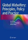 Global Midwifery: Principles, Policy and Practice