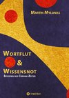 Wortflut & Wissensnot