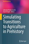 Simulating Transitions to Agriculture in Prehistory