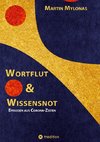 Wortflut & Wissensnot