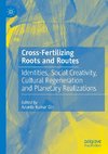 Cross-Fertilizing Roots and Routes