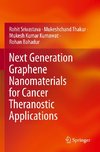 Next Generation Graphene Nanomaterials for Cancer Theranostic Applications