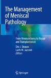 The Management of Meniscal Pathology