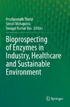 Bioprospecting of Enzymes in Industry, Healthcare and Sustainable Environment