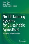 No-till Farming Systems for Sustainable Agriculture