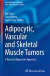 Adipocytic, Vascular and Skeletal Muscle Tumors