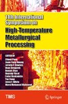 11th International Symposium on High-Temperature Metallurgical Processing