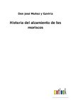 Historia del alzamiento de los moriscos