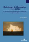 Marie Guyart de l'Incarnation (1599-1672)