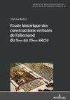 Etude historique des constructions verbales de l'allemand du 9ème au 16ème siècle