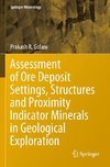 Assessment of Ore Deposit Settings, Structures and Proximity Indicator Minerals in Geological Exploration