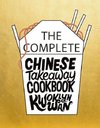 The Complete Chinese Takeaway Cookbook