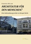 ARCHITEKTUR FÜR DEN MENSCHEN?