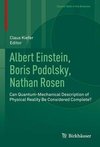 Albert Einstein, Boris Podolsky, Nathan Rosen