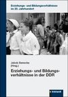 Erziehungs- und Bildungsverhältnisse in der DDR