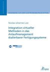 Integration virtueller Methoden in das Anlaufmanagement skalierbarer Fertigungssysteme