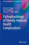 Pathophysiology of Obesity-Induced Health Complications