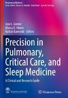 Precision in Pulmonary, Critical Care, and Sleep Medicine