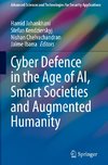 Cyber Defence in  the Age of AI, Smart Societies and Augmented Humanity