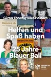 Helfen und Spaß haben. 25 Jahre Blauer Ball