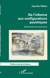 De l'informe aux configurations psychiques