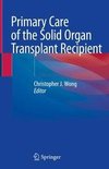 Primary Care of the Solid Organ Transplant Recipient