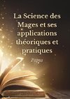 La Science des Mages et ses applications théoriques et pratiques