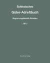 Schlesisches Güter-Adreßbuch, Regierungsbezirk Breslau, 1917