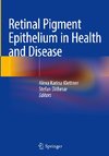 Retinal Pigment Epithelium in Health and Disease