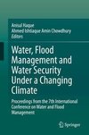 Water, Flood Management and Water Security Under a Changing Climate