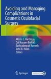 Avoiding and Managing Complications in Cosmetic Oculofacial Surgery