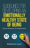 Your Guidelines For Developing An Emotionally Healthy State of Being