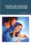 NOVENA DE SANACIÓN FAMILIAR A SAN JOSÉ