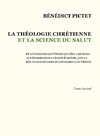 Tome II - LA THÉOLOGIE CHRÉTIENNE ET LA SCIENCE DU SALUT