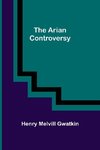 The Arian Controversy