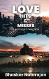 LOVE HITS & MISSES