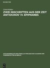 Zwei Inschriften aus der Zeit Antiochos' IV. Epiphanes