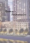 Bronx - Prinzessin