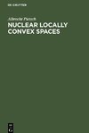 Nuclear Locally Convex Spaces