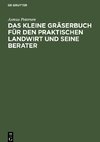 Das kleine Gräserbuch für den praktischen Landwirt und seine Berater