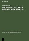 Eugippius das Leben des Heiligen Severin