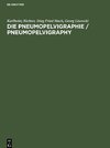 Die Pneumopelvigraphie / Pneumopelvigraphy