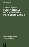 Funktionelle Biochemie des Menschen, Band 1