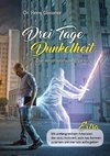 Drei Tage Dunkelheit - Eine autobiografische Erzählung