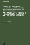 Agroselekt. Reihe 4: Veterinärmedizin, Band 30, Heft 6, Agroselekt. Reihe 4: Veterinärmedizin Band 30, Heft 6