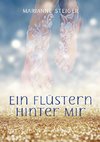 Ein Flüstern hinter mir