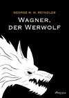 Wagner, der Werwolf