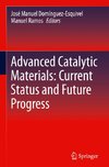 Advanced Catalytic Materials: Current Status and Future Progress