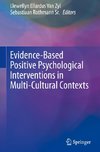 Evidence-Based Positive Psychological Interventions in Multi-Cultural Contexts